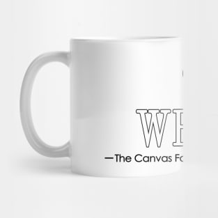 WHITE - The Canvas For Endless Possibilities Mug